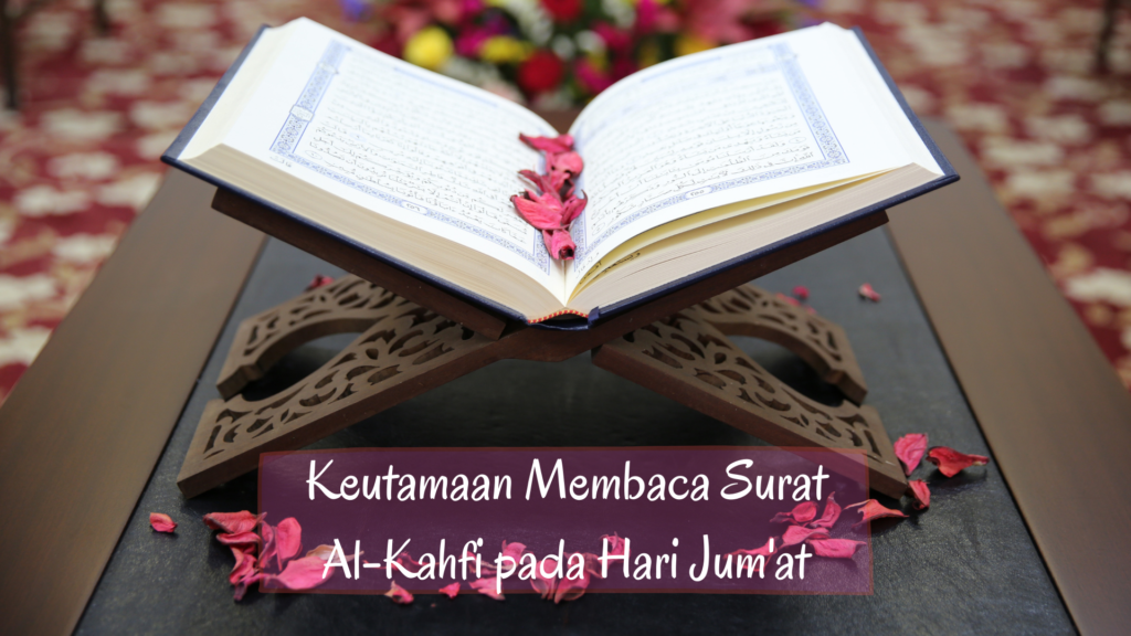 Keutamaan Membaca Surat Al Kahfi Pada Hari Jumat Syarihub